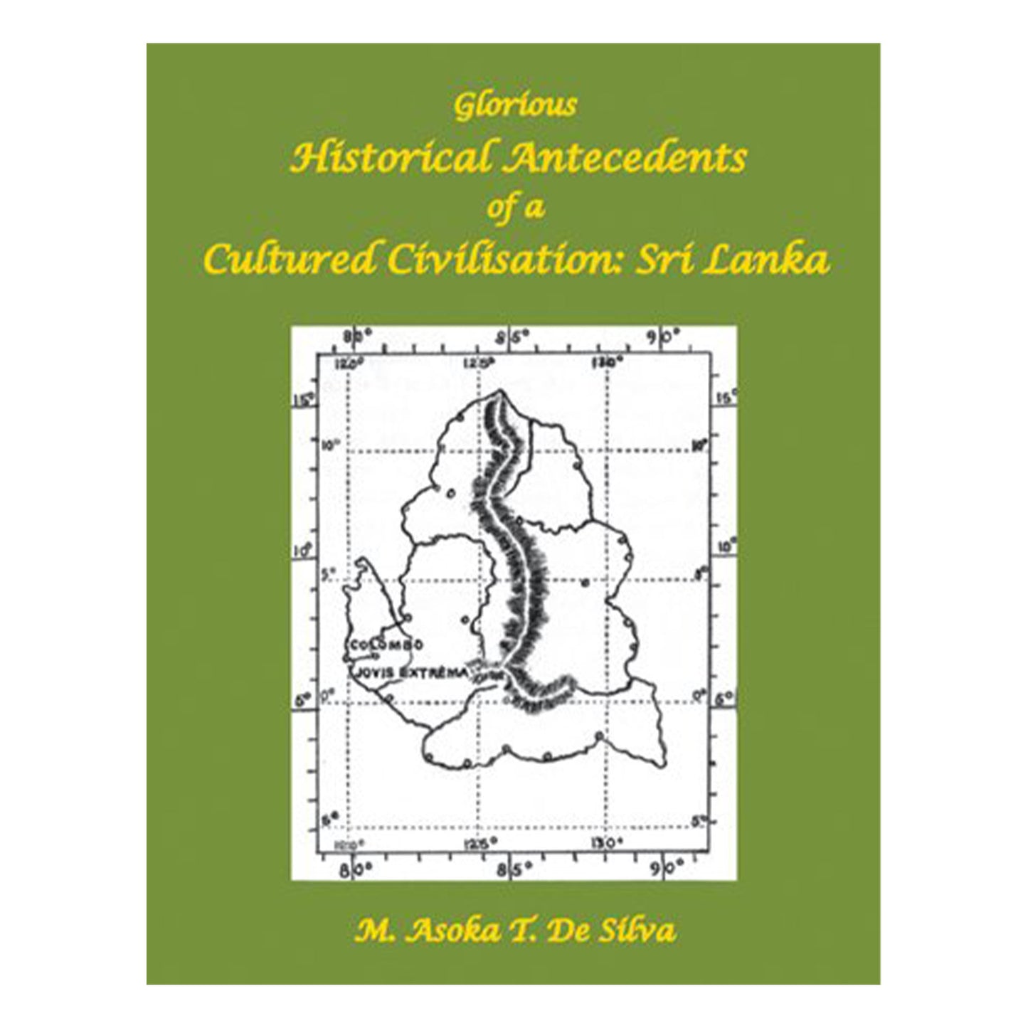 Glorious Historical Antecedents of a Cultured Civilisation: Sri Lanka