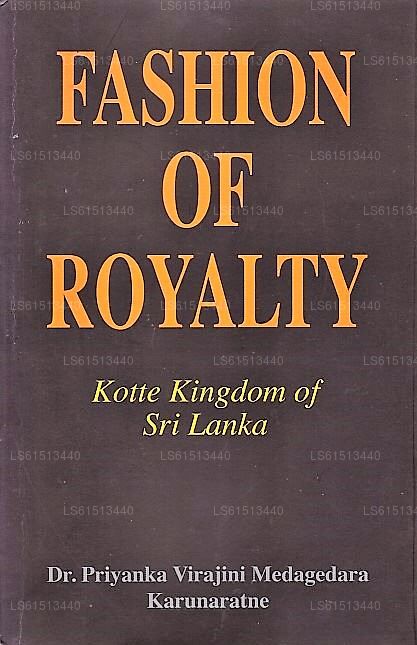 Fashions of Royalty(Kotte Kingdom of Sri Lanka)