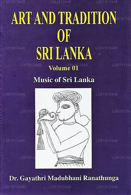 Art and Tradition of Sri Lanka -Volume 01(Music of Sri Lanka)